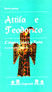 copertina del libro ATTILA E TEODORICO: L'impero finisce a Pavia