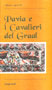 copertina del libro PAVIA E I CAVALIERI DEL GRAAL