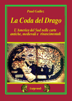 La Coda del Drago, l'America del Sud in antiche carte di Paul Gallez